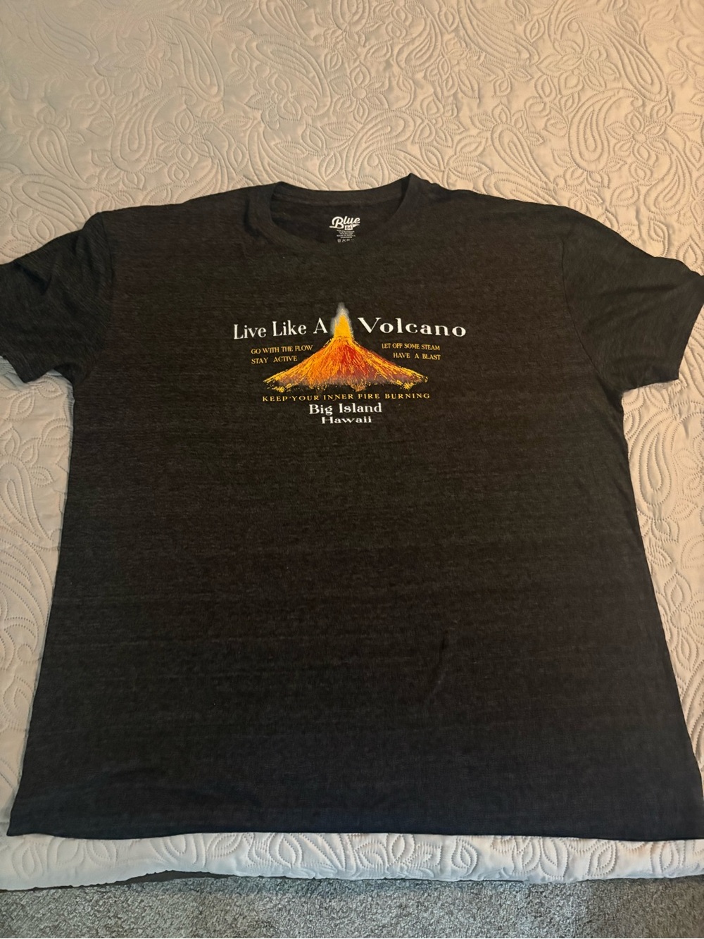 Live Like A Volcano - Big Island Hawaii TShirt
